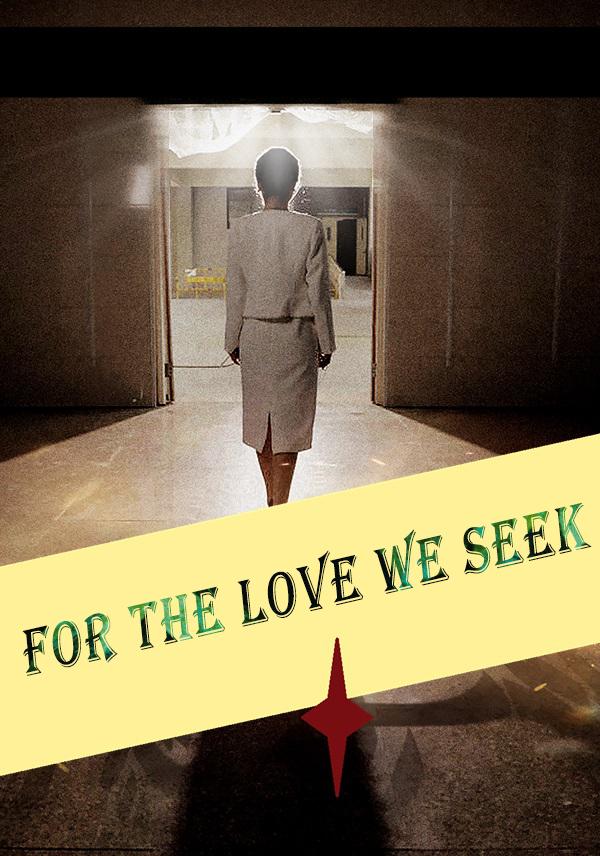 For the Love We Seek