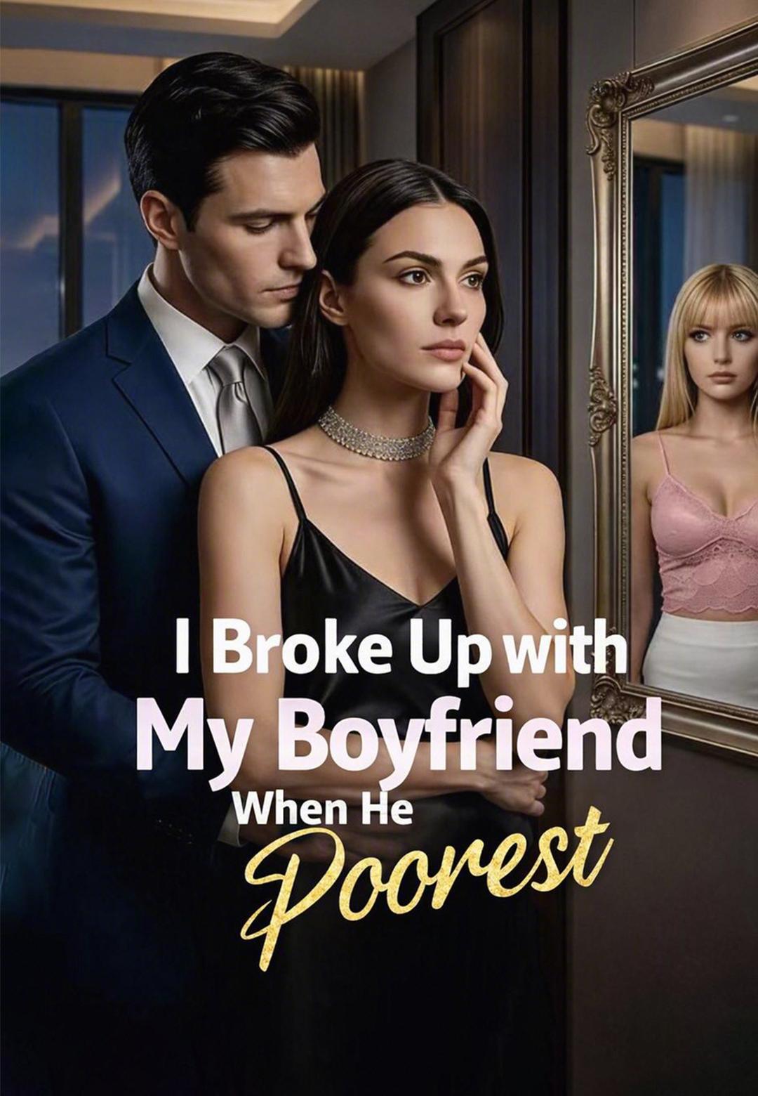 I Broke Up with My Boyfriend When He Was Poorest