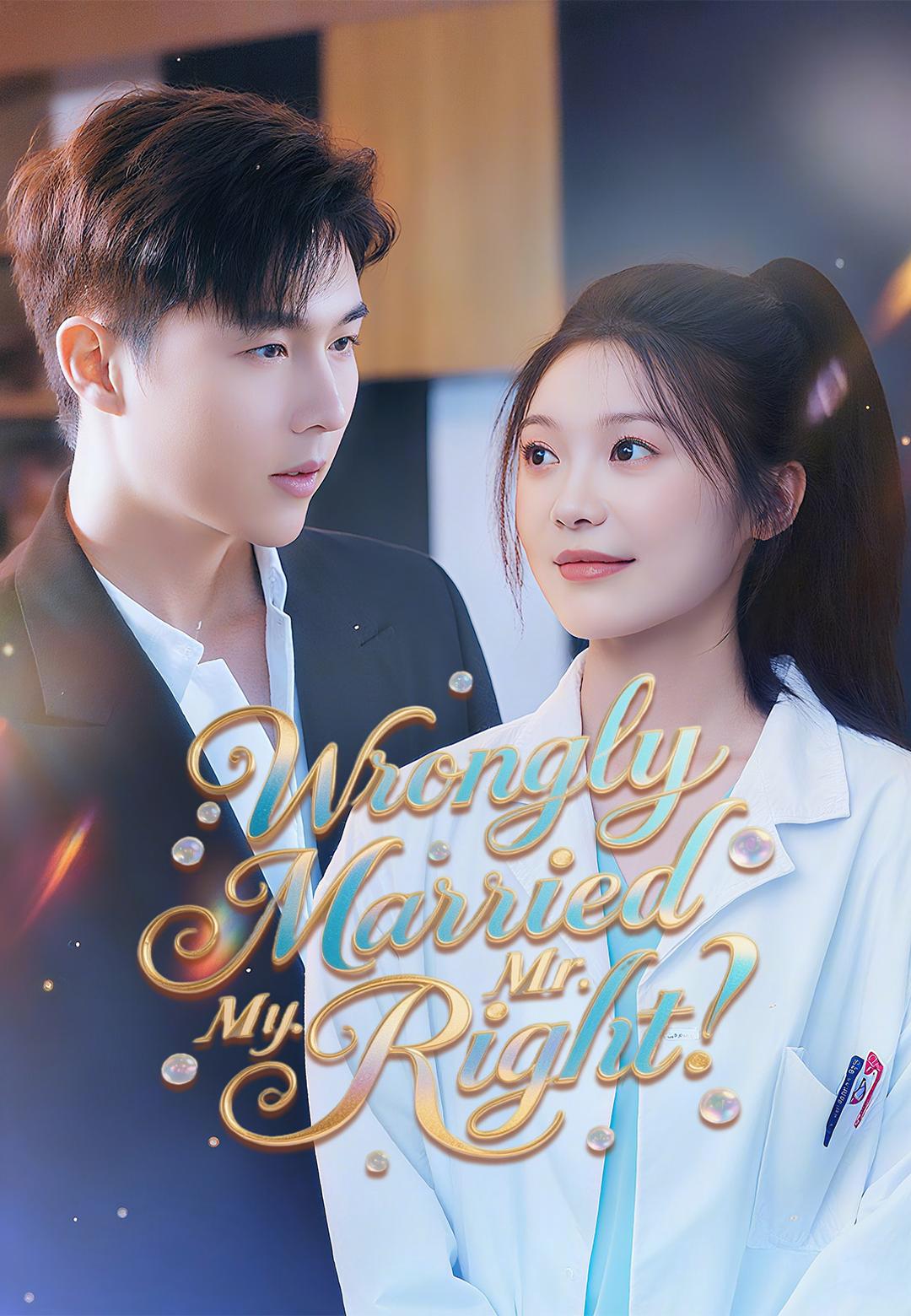 Wrongly Married My Mr. Right