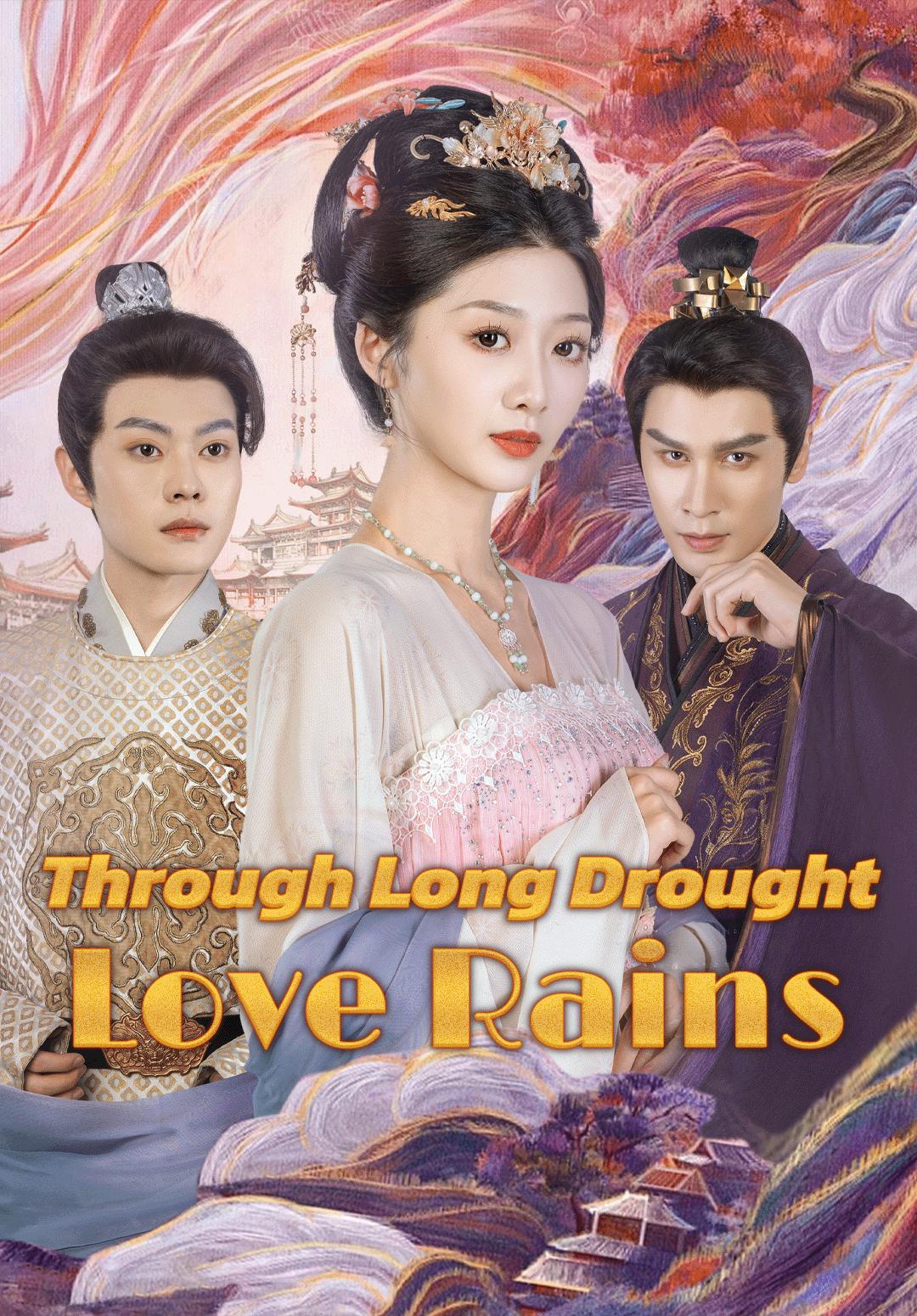 Through Long Drought Love Rains