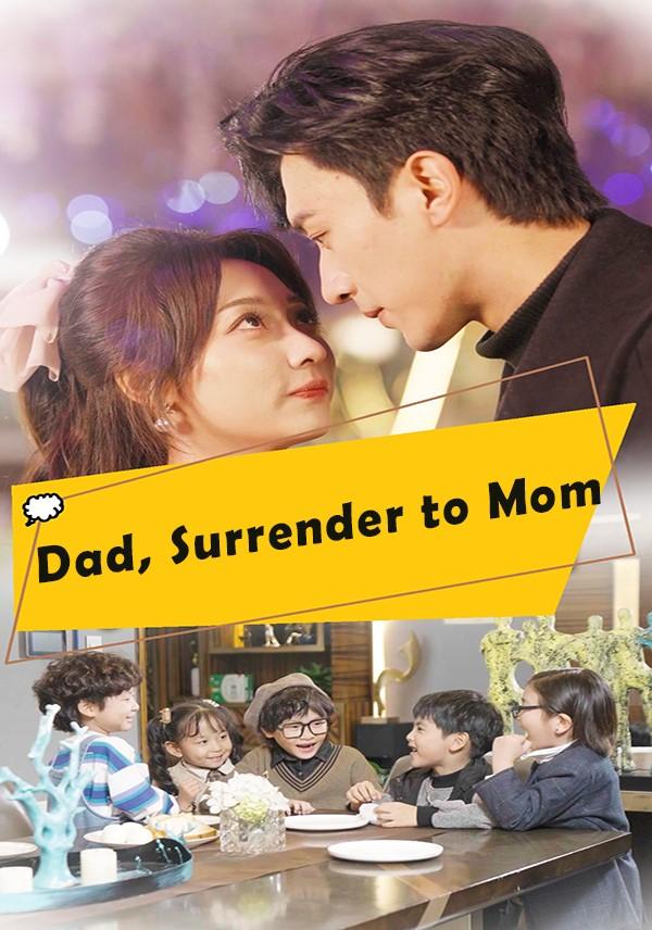 Dad, Surrender to Mom