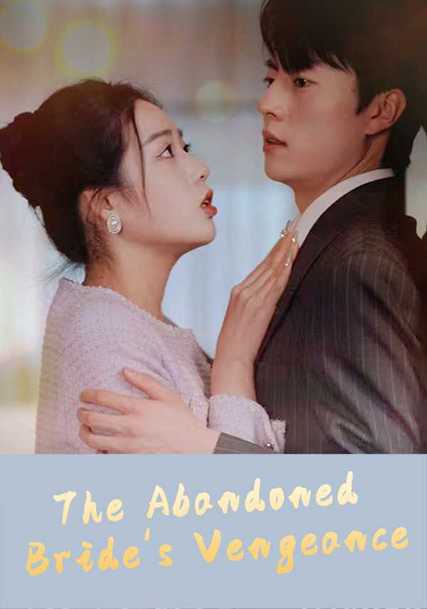 The Abandoned Bride's Vengeance