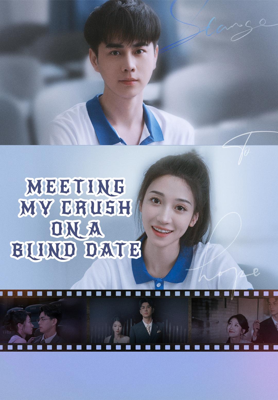 Meeting My Crush on a Blind Date