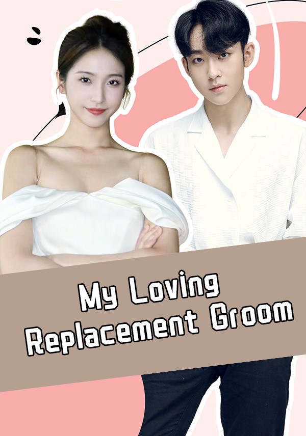 My Loving Replacement Groom