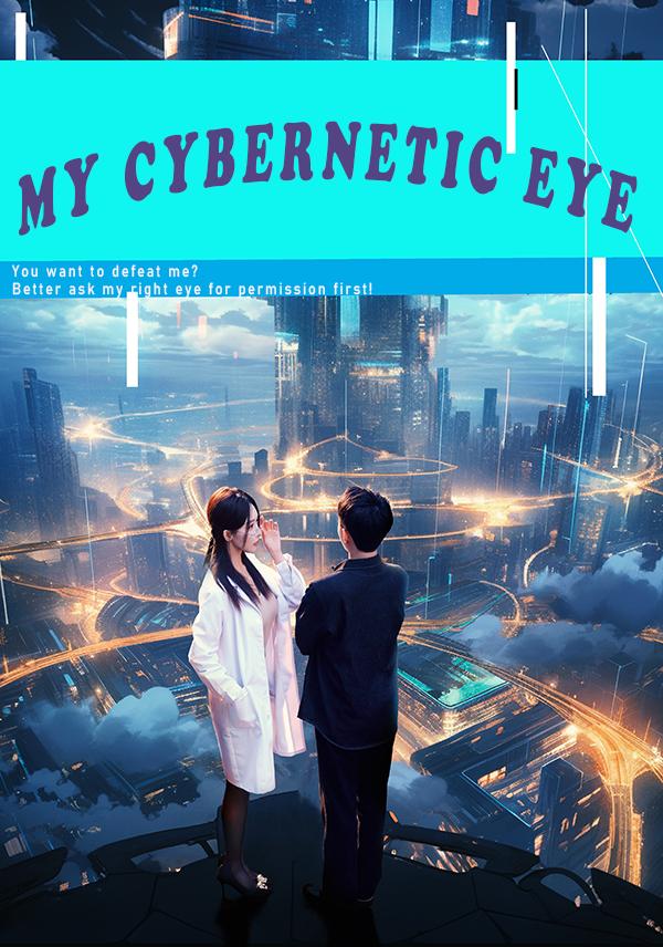My Cybernetic Eye