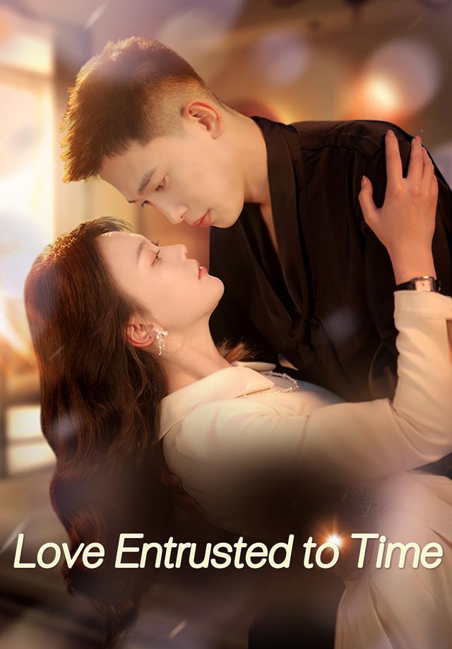 Love Entrusted to Time