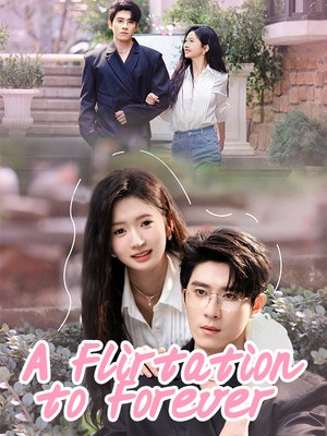 A Flirtation to Forever