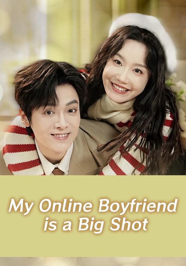 My Online Boyfriend is a Big Shot