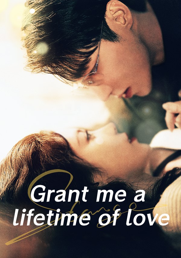 Grant me a lifetime of love