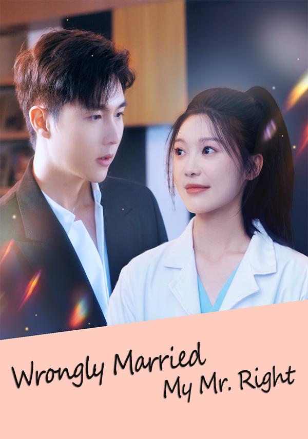 Wrongly Married My Mr. Right