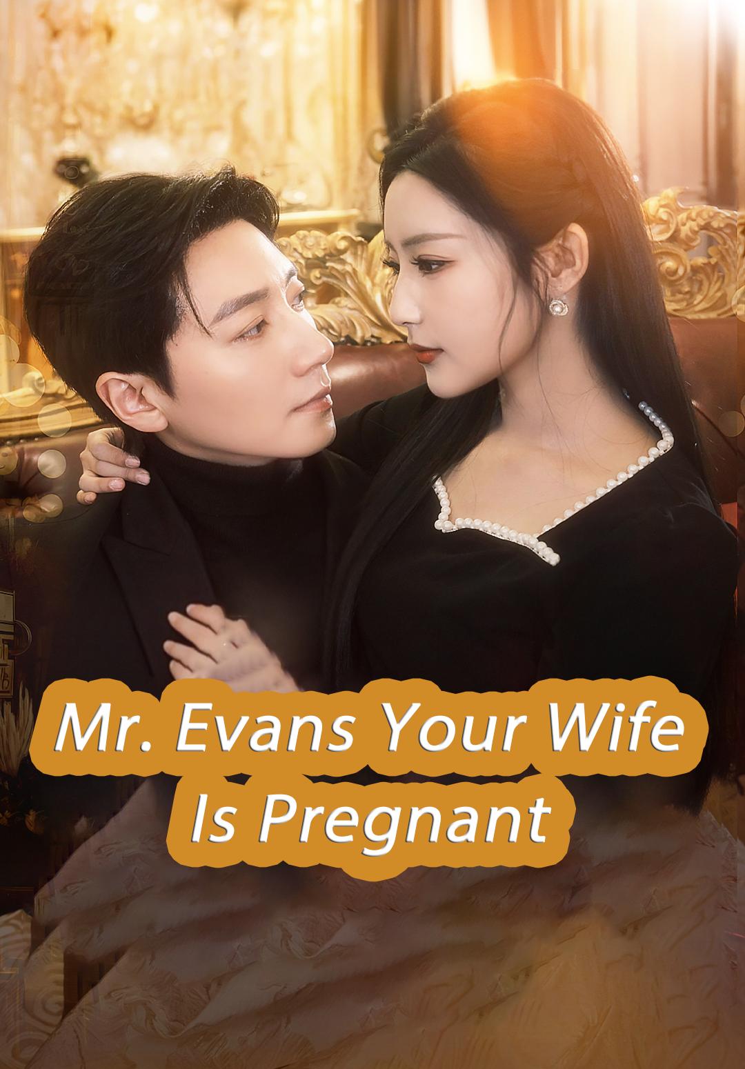 Mr. Evans Your Wife Is Pregnant