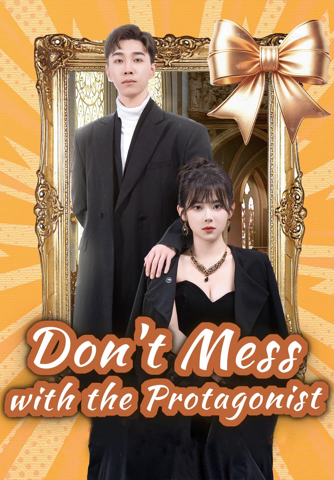Don't Mess with the Protagonist