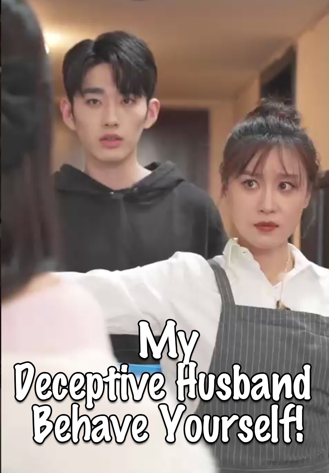 My Deceptive Husband, Behave Yourself!