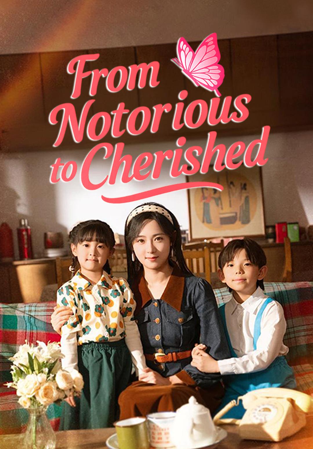 From Notorious to Cherished