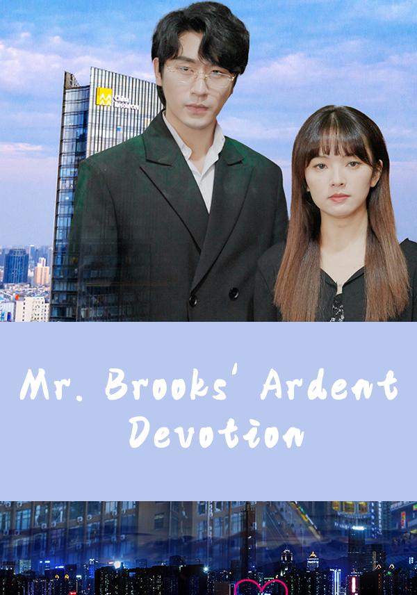 Mr. Brooks' Ardent Devotion